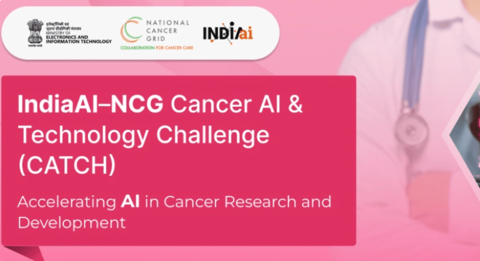 IndiaAI NCG Cancer AI & Technology Challenge (CATCH) Grant Program