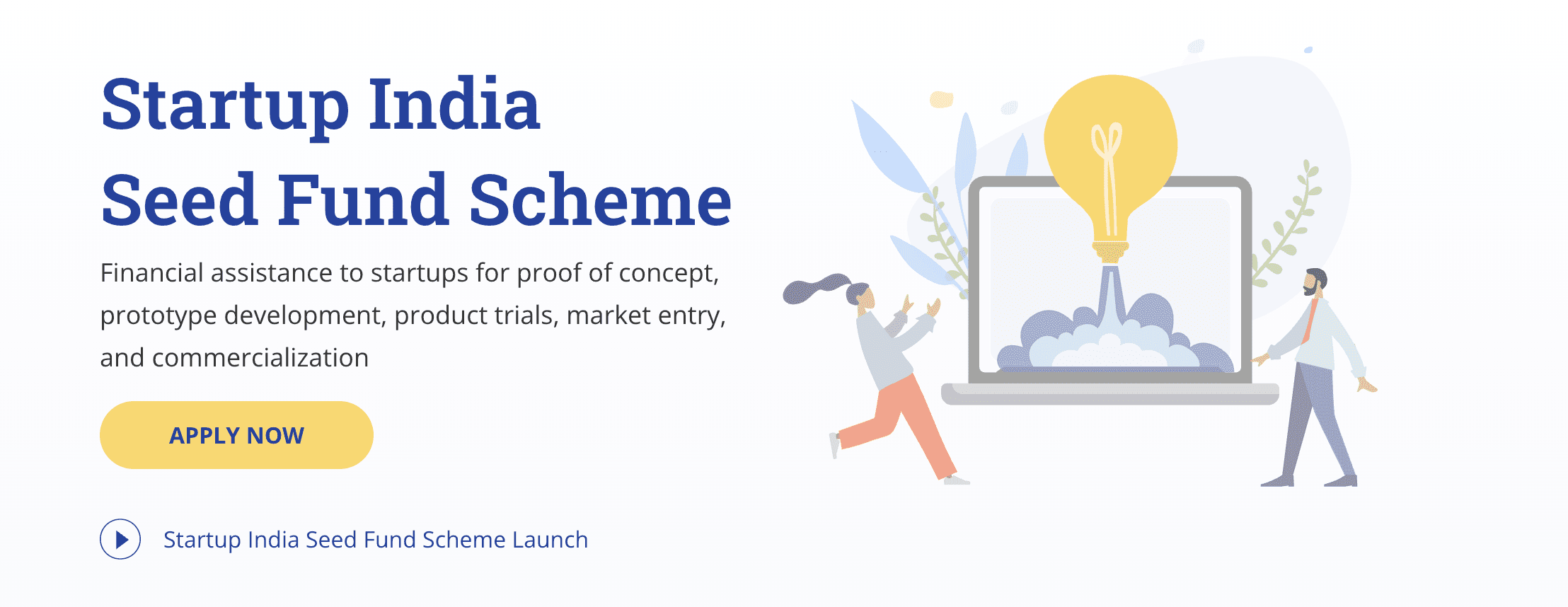 Start-up India Seed Fund Scheme (SISFS)