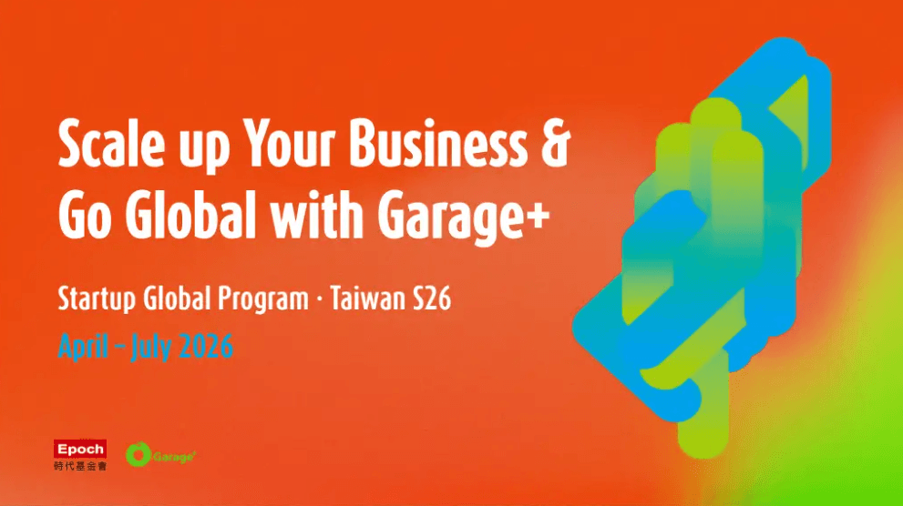 Garage+ Startup Global Program • Taiwan (S26 Batch)