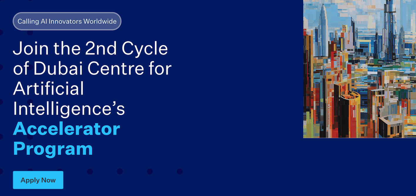 Dubai Centre for Artificial Intelligence’s Accelerator Program 2nd Cycle